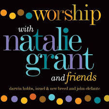 Natalie Grant:  Worship With Natalie Grant & Friends